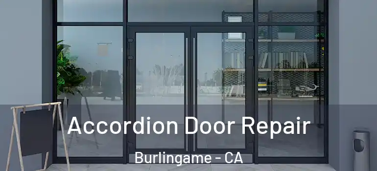  Accordion Door Repair Burlingame - CA
