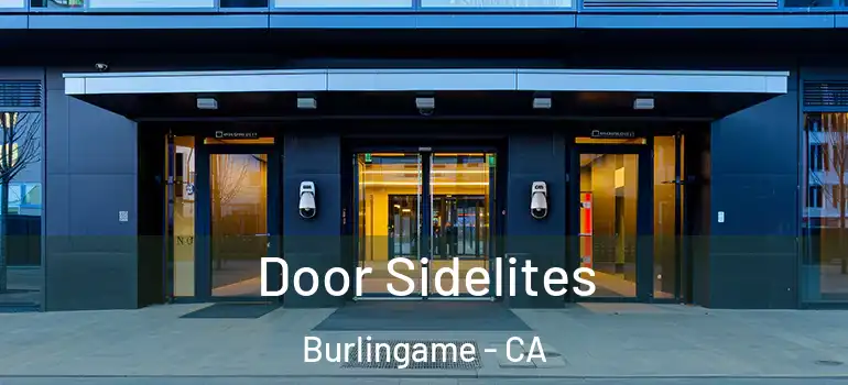  Door Sidelites Burlingame - CA