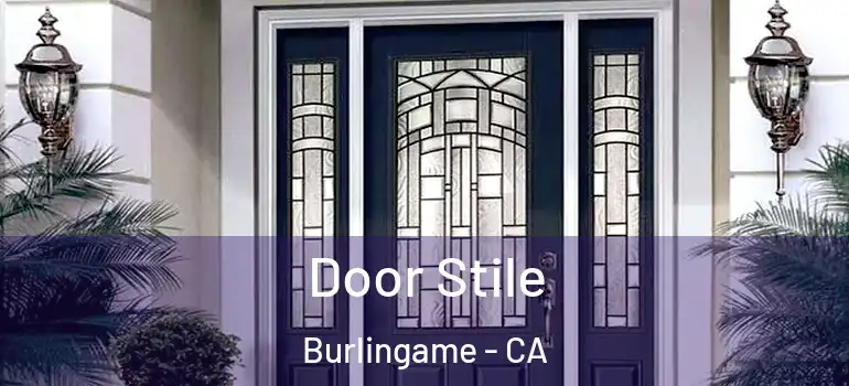  Door Stile Burlingame - CA