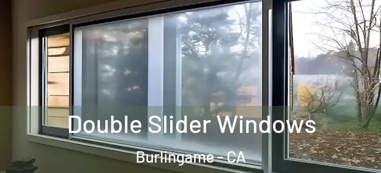  Double Slider Windows Burlingame - CA