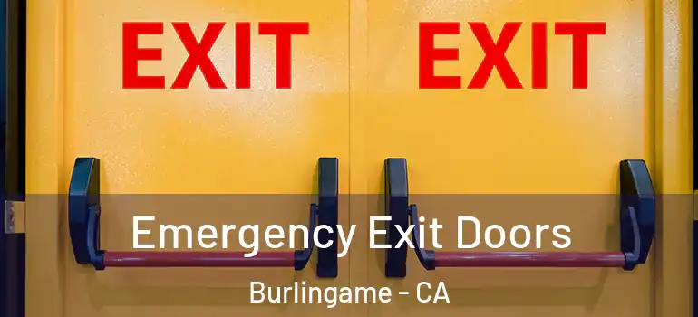  Emergency Exit Doors Burlingame - CA