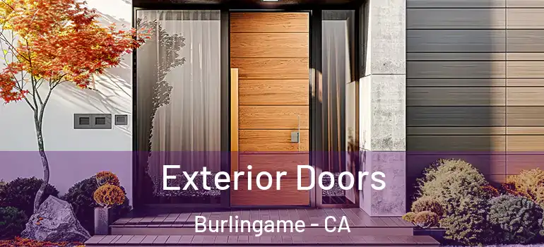  Exterior Doors Burlingame - CA