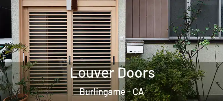  Louver Doors Burlingame - CA