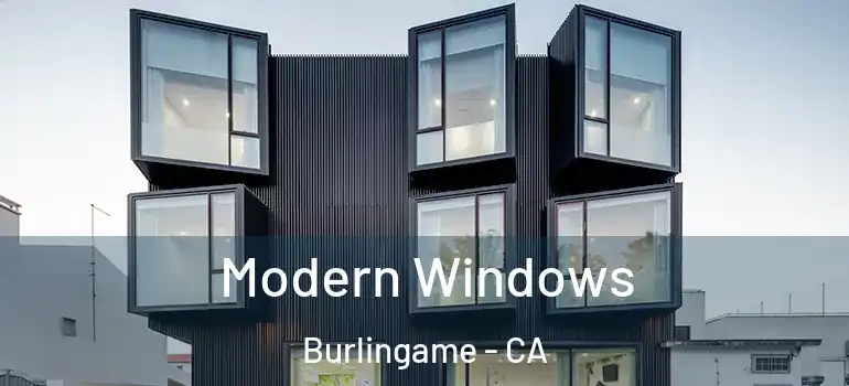  Modern Windows Burlingame - CA