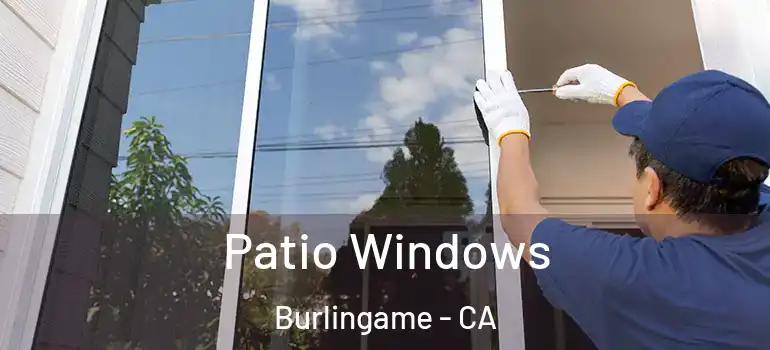  Patio Windows Burlingame - CA