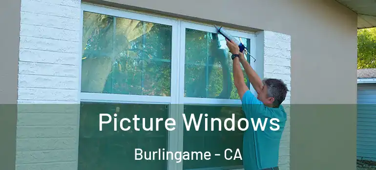  Picture Windows Burlingame - CA
