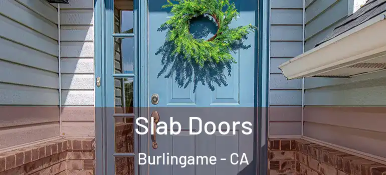 Slab Doors Burlingame - CA