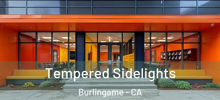  Tempered Sidelights Burlingame - CA