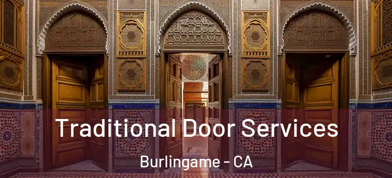  Traditional Door Services Burlingame - CA