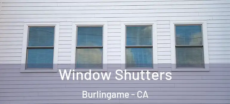  Window Shutters Burlingame - CA